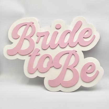 Bride to Be Sign