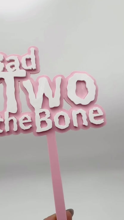 Bad Two the Bone Cake Topper